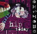 Extreme의 앨범 Hip Today (US Promo CD)[Digipak] 커버 아트 이미지